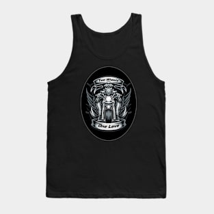 Two Wheels One Love - Biker Life Tank Top